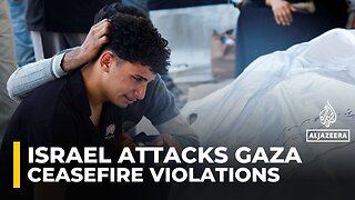 Funerals held across Gaza for Palestinians killed by Israel in another ceasefire breach