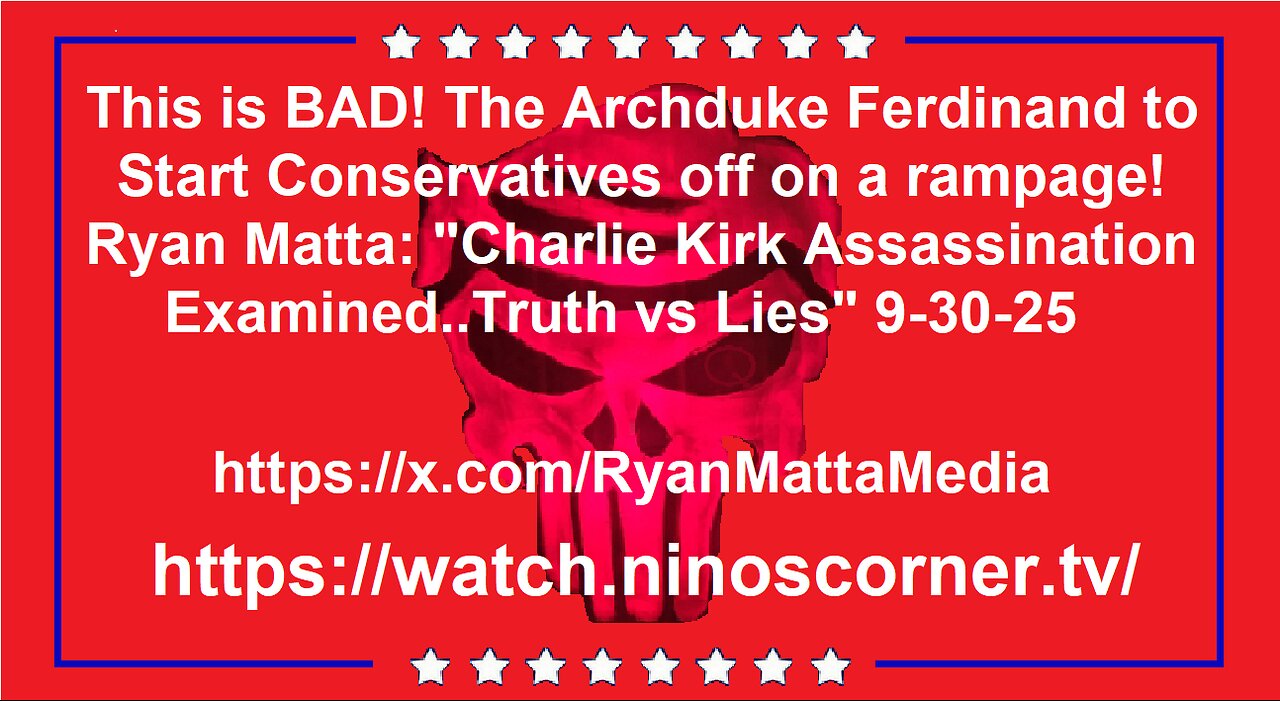 This is BAD! "Charlie Kirk Assassination..Truth vs Lies" 9-30-25