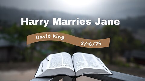 Harry Marries Jane - Speaker David King