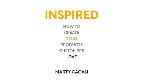 Inspired by Marty Cagan | Summary