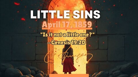 Little Sins, Spurgeon, 1859