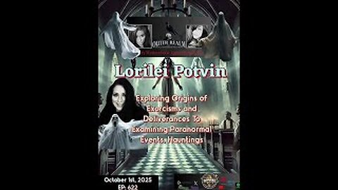 The Outer Realm - Extreme Paranormal , Origins of Exorcisms, Deliverances Worldwide - Lorilei Potvin