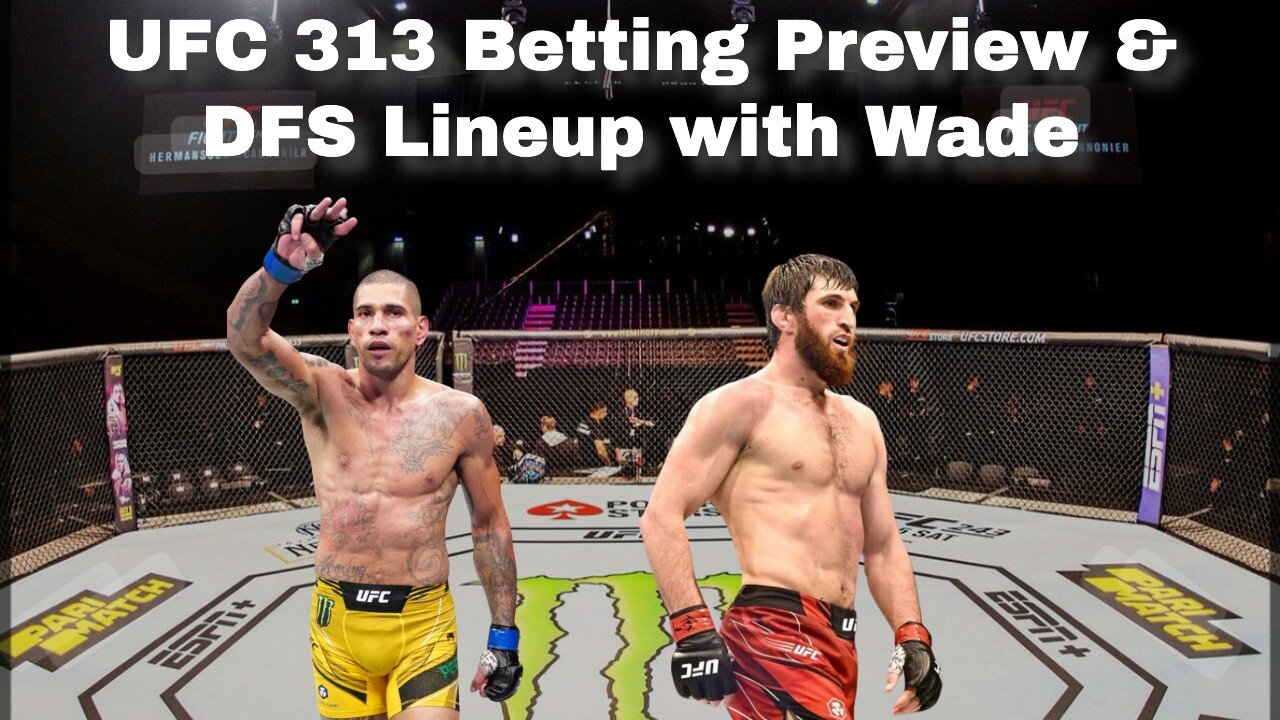 UFC 313 Betting Preview & DFS Lineup with Wade