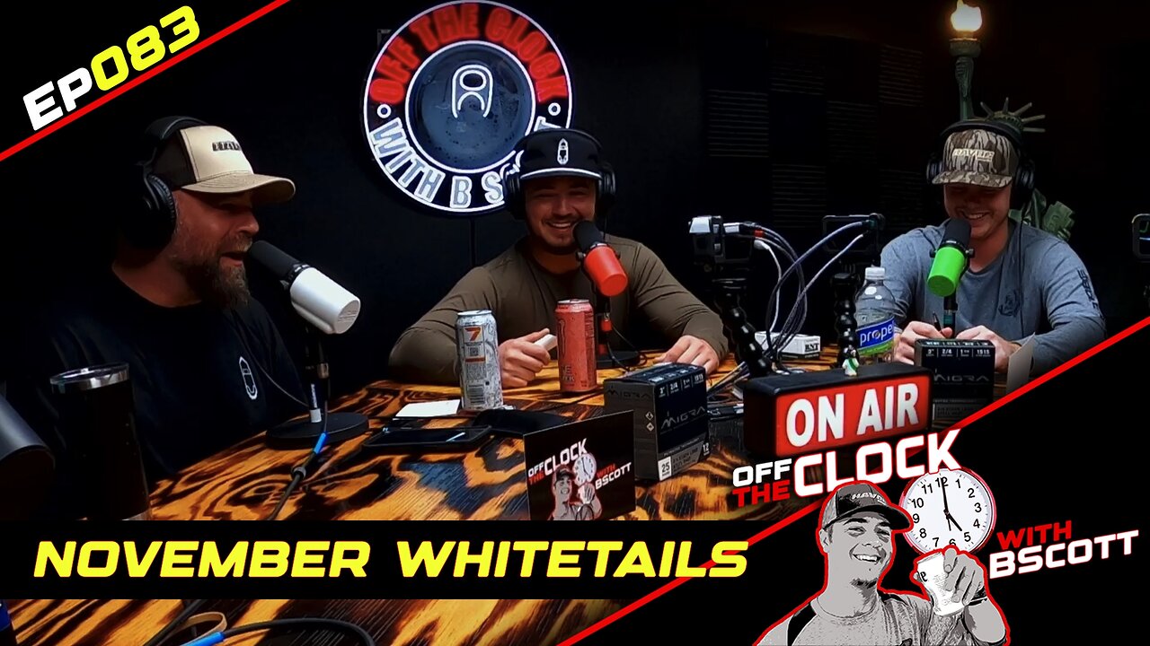 NOVEMBER WHITETAILS | Ep083 | Off The Clock with B Scott
