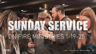 Sunday Service | January 19th 2025 | On Fire Ministries