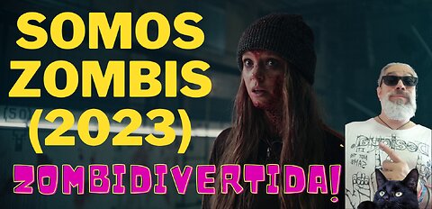 Somos Zombis (2023)