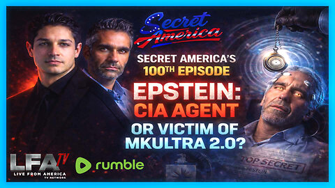 EPSTEIN: CIA AGENT VICTIM OF MKULTRA 2.0? EPISODE 100 | SECRET AMERICA 2.18.26 7PM