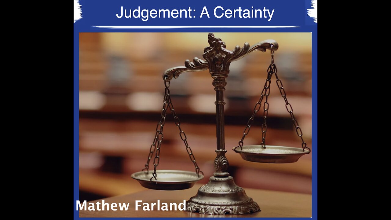 Judgment: a Certainty - Mat Farland Sunday, 28th September