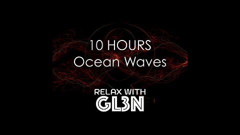10 Hours Ocean Waves + Omniverse Meditation | relaxwithgl3n | No Ads, Black Screen