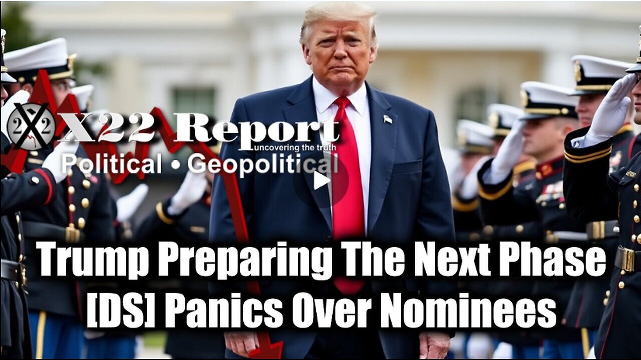 New X22 Report Jan 30 - Trump Preparing The Next Phase; [DS] Panics Over Nominees