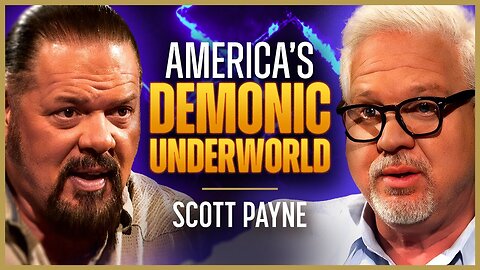 🔴 Undercover FBI Agent Battled a DEMONIC Underworld | Scott Payne | The Glenn Beck Podcast | Ep 257