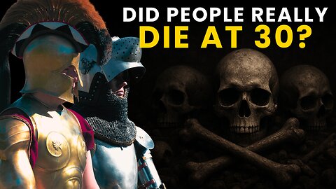have you been LIED TO about historical LIFE EXPECTANCY? - how long did people actually live?