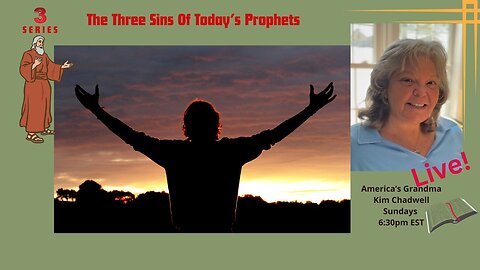 The Three Sins Of Today's Prophets