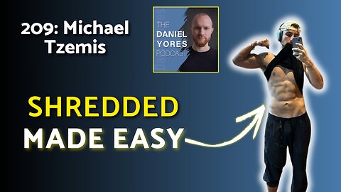 209: Michael Tzemis - Shredded Life, Simplified