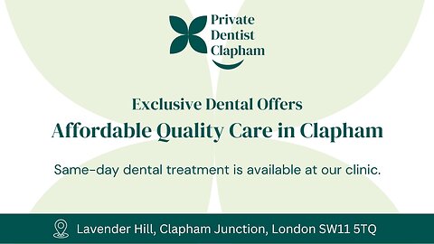 Exclusive Dental Offers in Clapham – Save on Your Treatment!