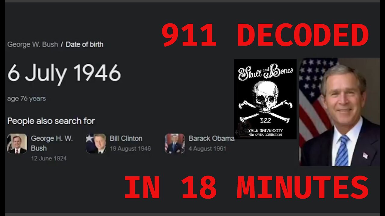 🔲🔺🇺🇸 911 Decoded in 18 Minutes ▪️ Yale Skull & Bones Bush▪️ 9/11 False Flag PsyOp