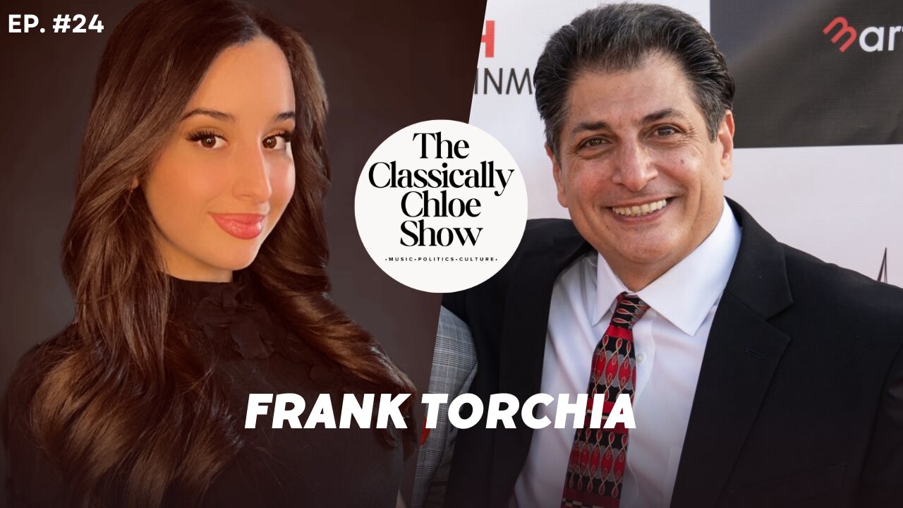 The Classically Chloe Show Episode 24 - Frank Torchia