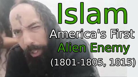 America's 1st Alien Enemy: Islam (American History, Barbary Wars, Muslim Slave Trade)