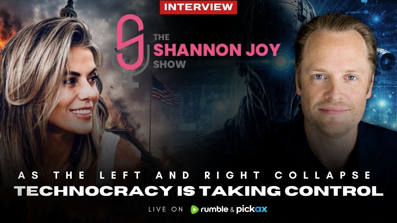 As the Left and Right Collapse, Technocracy Is Taking Control | Interview on The Shannon Joy Show