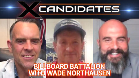 Wade Northausen Interview - Billboard Battalion - X-Candidates 111