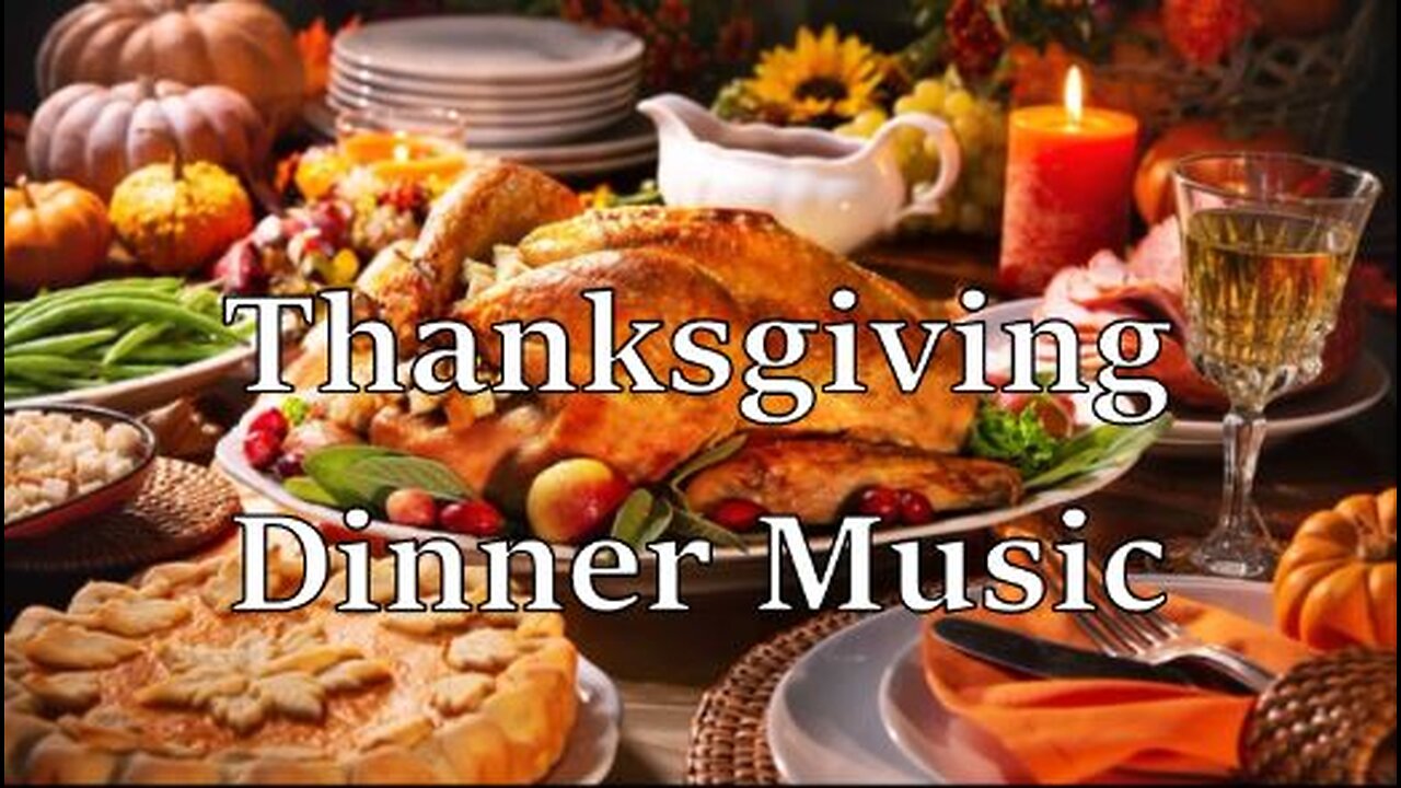 Thanksgiving Dinner Music