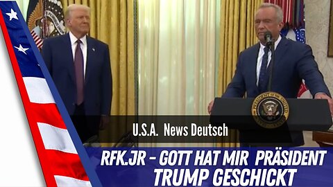 Robert F. Kennedy im Ovalen Office - "Gott hat mir Präsident Donald Trump gegeben".