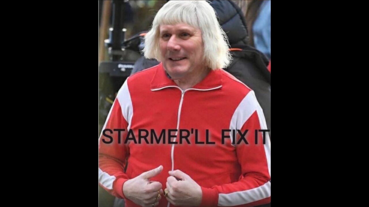 Starmer'll Fix It: From Sir Kid Starver, Granny Harmer to a Nuclear War