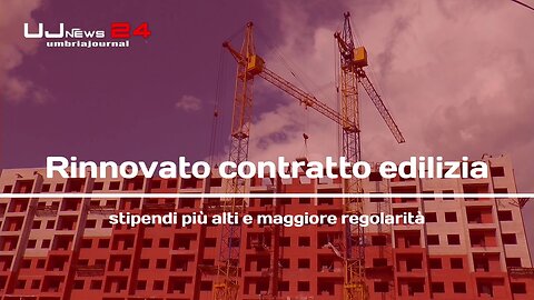 Rinnovato contratto edilizia stipendi più alti e maggiore regolarità