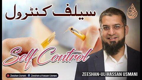 Self Control | سیلف کنٹرول | Zeeshan Usmani