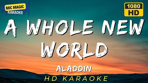 A WHOLE NEW WORLD - ALADDIN - KARAOKE