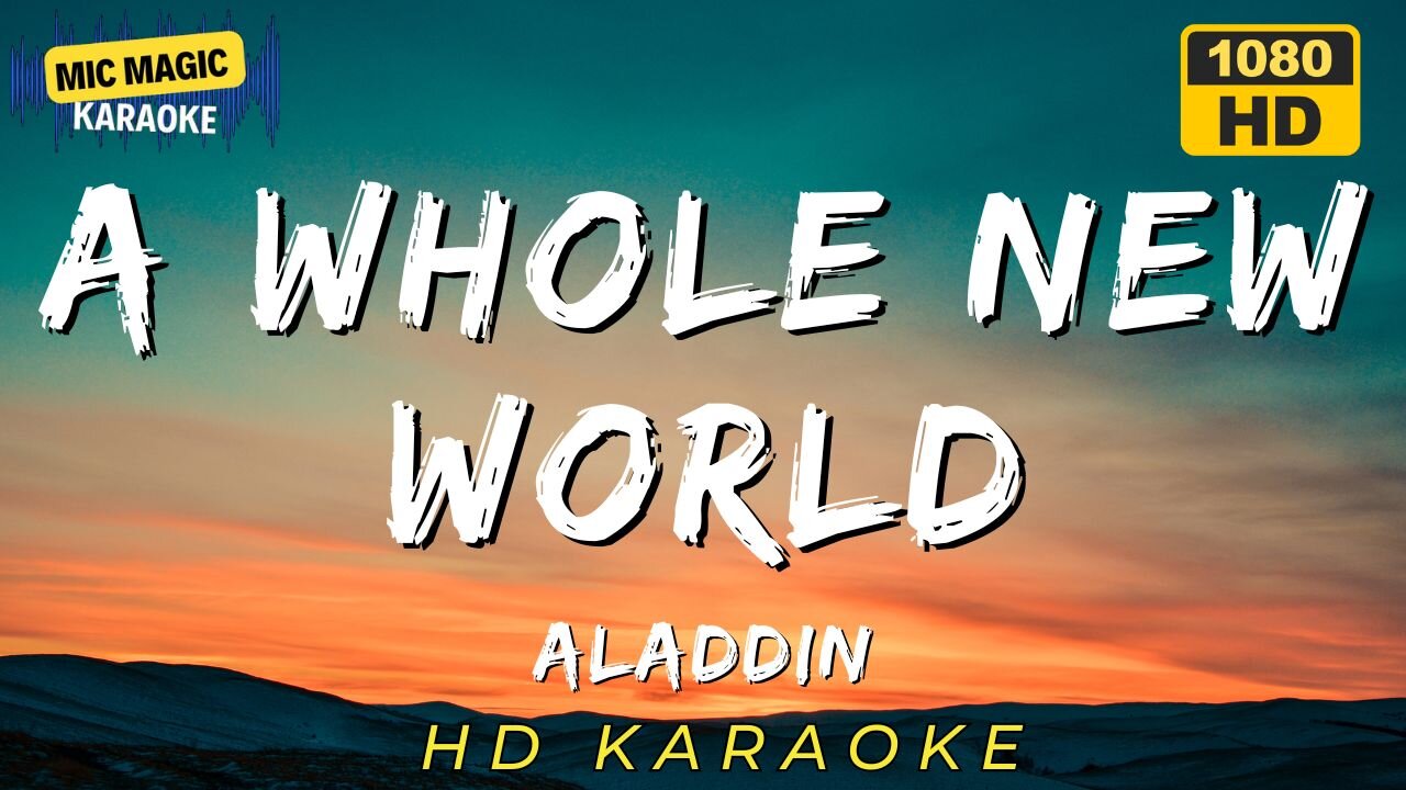 A WHOLE NEW WORLD - ALADDIN - KARAOKE