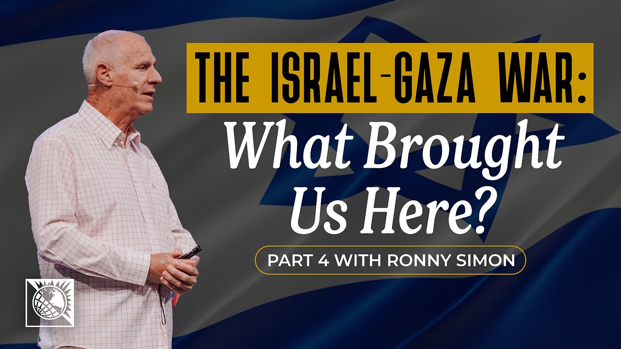 The Israel–Gaza War: What Brought Us Here? [Part 4 with Ronny Simon]