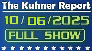 The Kuhner Report - October 06 2025 FULL SHOW
