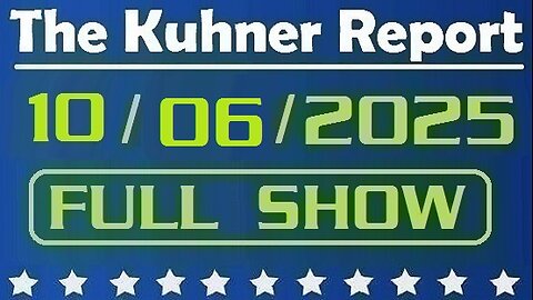 The Kuhner Report - October 06 2025 FULL SHOW