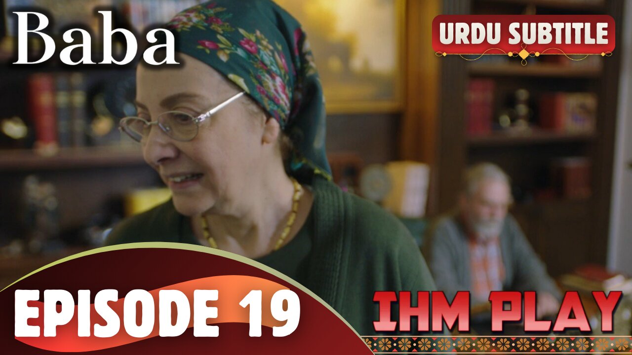 Baba Episode 19 Urdu SUB IHM Play