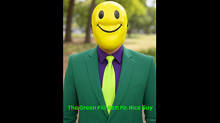 The Green Pill #69: Mr.Nice Guy