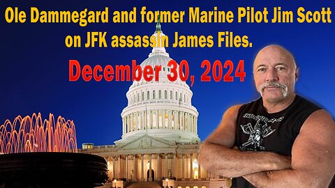 OLE DAMMEGARD and former Marine Pilot JIM SCOTT on JFK assassin James Files.