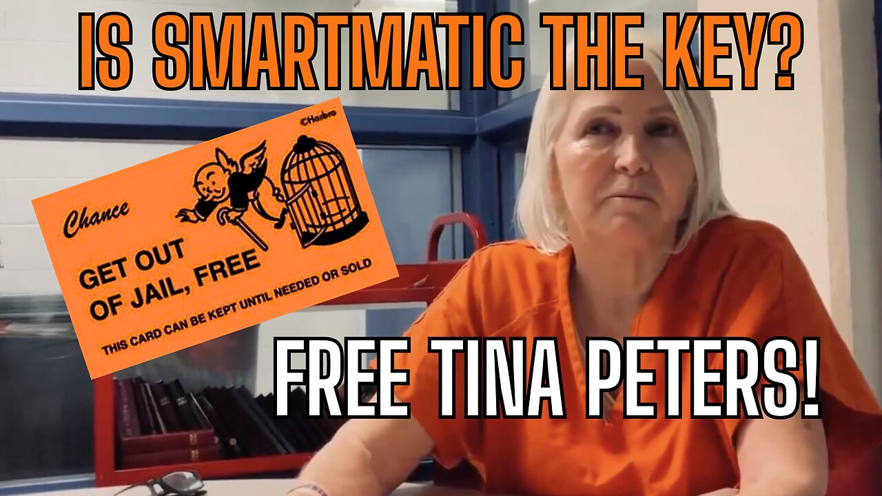 Tina Peters GET OUT OF JAIL FREE CARD DEALT? Is Smartmatic Whistleblower the Key?