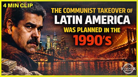 The Communist Takeover of Latin America Was Planned in the 1990's - Alex Newman | Flyover Clip