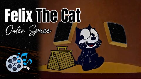 Outer Space | Episode 02: Felix The Cat