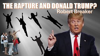 The Rapture and Donald Trump