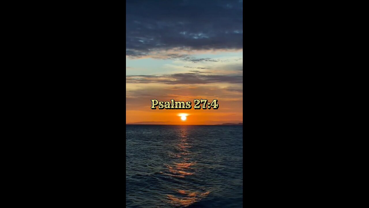 Psalms 27:4 (NIV)