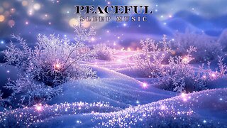 Drift to Sleep Fast with Healing Music | Beautiful Snowfall