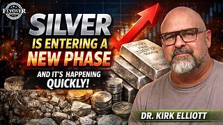 Silver Is Entering a New Phase — And It’s Happening Quickly - Dr. Kirk Elliott