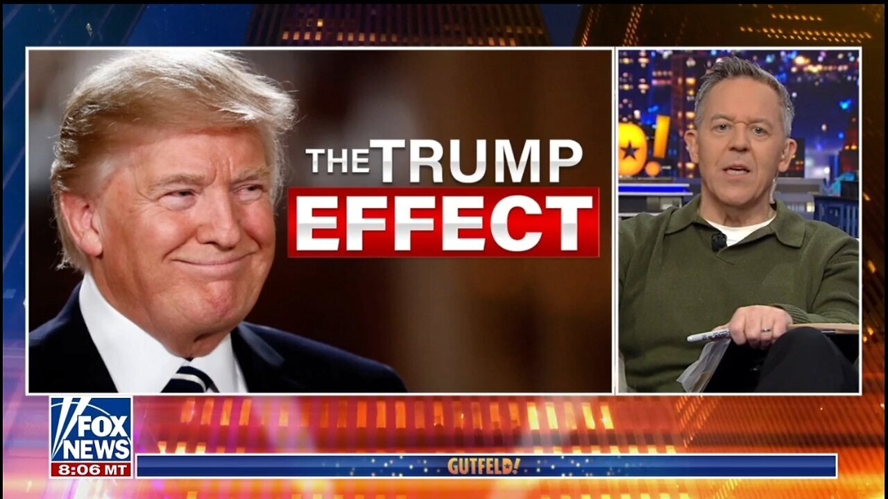 Gutfeld: This Is The Trump Effect