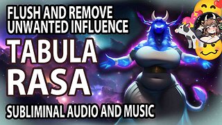 ✨🎶TABULA RASA🎶✨Complete And Utter Subliminal Flush & Removal | Undo Negative External Inflluence! 💖🎶