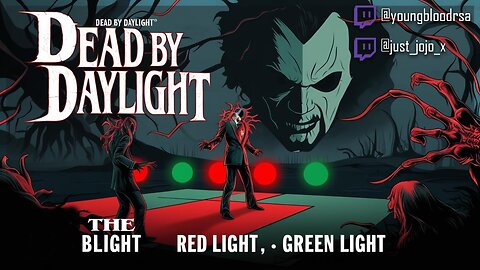 The Blight Plays Red Light Green Light | Dead By Daylight