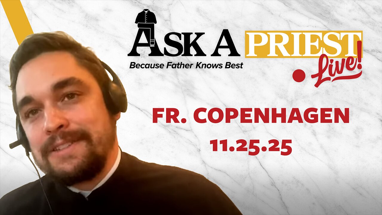 Ask A Priest Live - Open Q&A with Fr. Michael Copenhagen