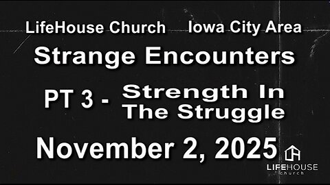 LifeHouse 110225–Andy Alexander “Strange Encounters” (PT3) Strength In The Struggle