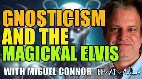 The Occult Elvis, Gnosticism and the Transhumanism agenda with Aeon Byte host, Miguel Connor
